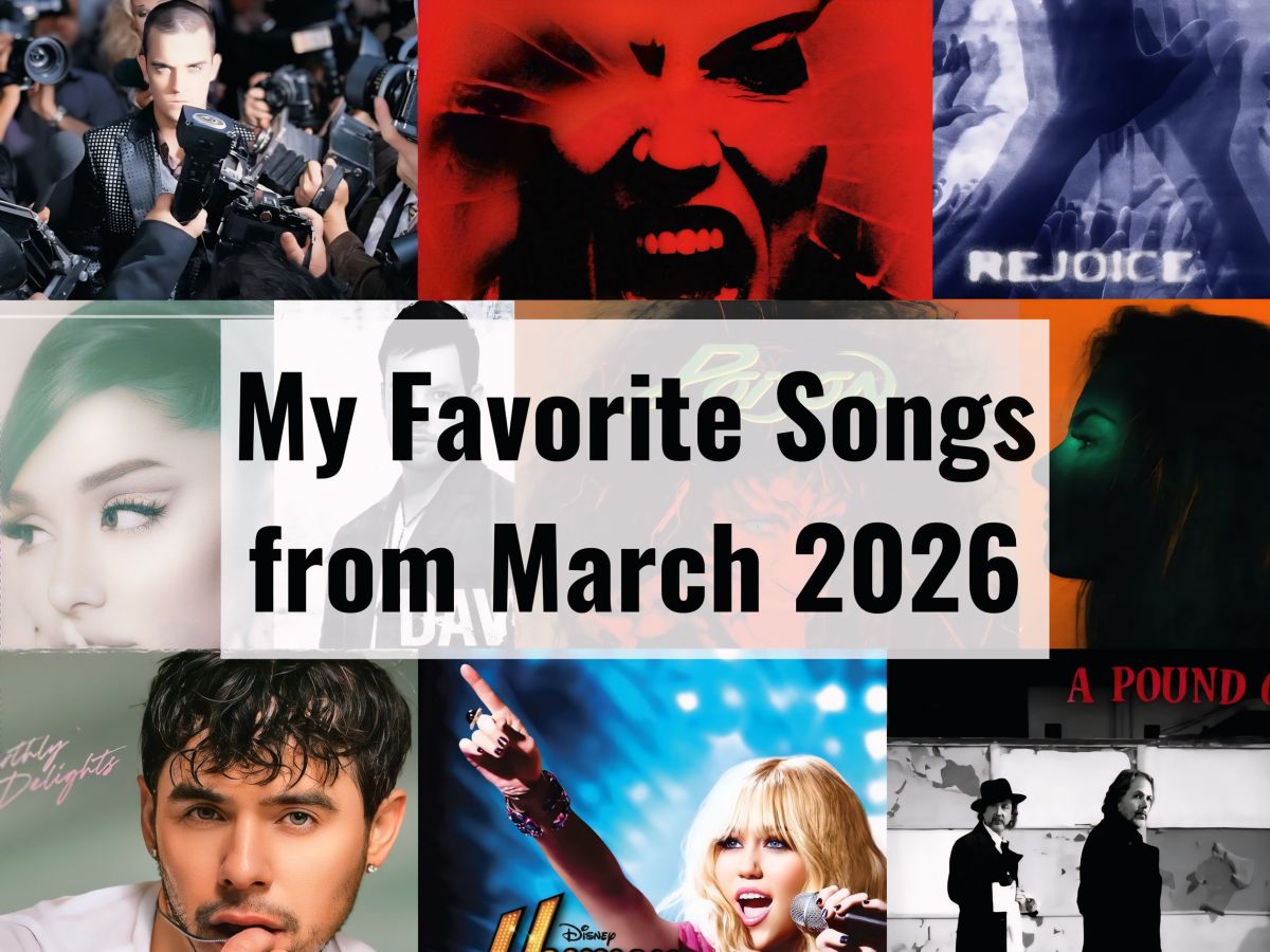 My Favorite Songs from March&nbsp;2026