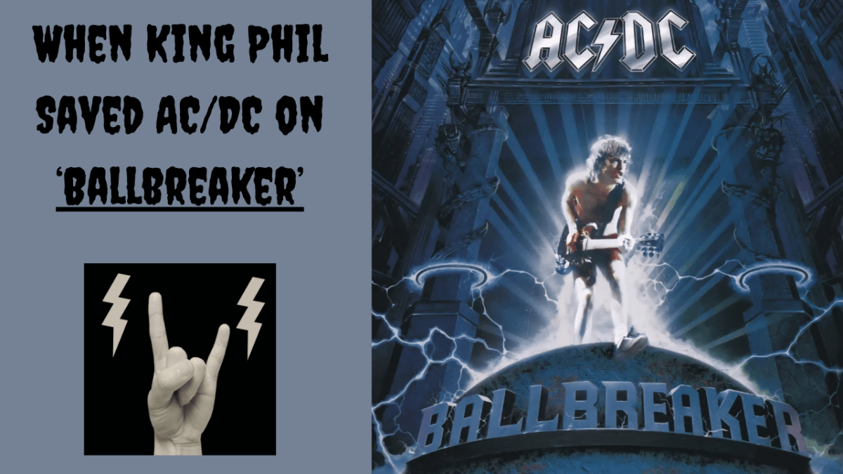 When King Phil Saved AC/DC on ‘Ballbreaker’
